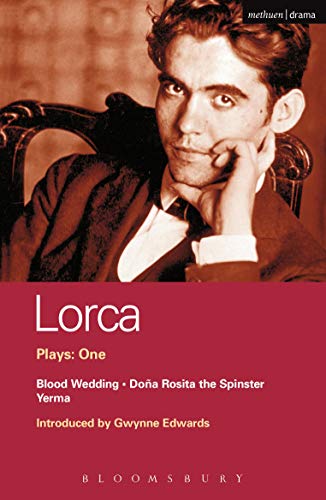 Lorca Plays: 1: Blood Wedding; Yerma; Dona Rosita the Spinster (World Classics)