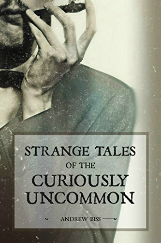 Strange Tales of the Curiously Uncommon