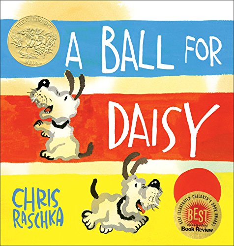 A Ball for Daisy: (Caldecott Medal Winner) (Caldecott Medal - Winner Title(s))