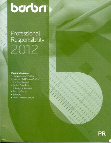 Barbri Professional Responsibility 2012