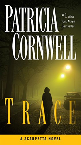 Trace: Scarpetta (Book 13) (Kay Scarpetta)