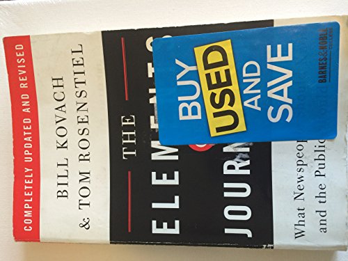 The Elements of Journalism Updated and Revised First