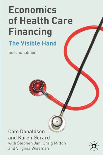 Economics of Health Care Financing, Second Edition: The Visible Hand
