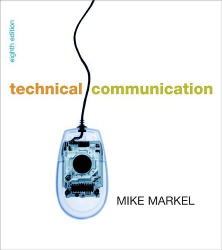 By Mike Markel: Technical Communication Eighth (8th) Edition
