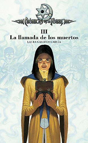 Crónicas de la Torre III. La llamada de los muertos (Spanish Edition)
