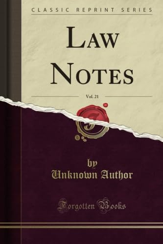 Law Notes, Vol. 21 (Classic Reprint)