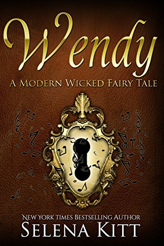 Wendy (Modern Wicked Fairy Tales Book 8)