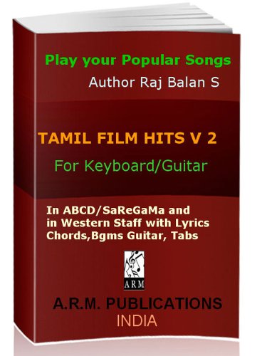TAMIL FILM HITS Volume 2 by Raj Balan S (Play Your Popular Songs) (English Edition)