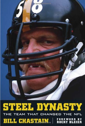 Steel Dynasty: The Team That Changed the NFL