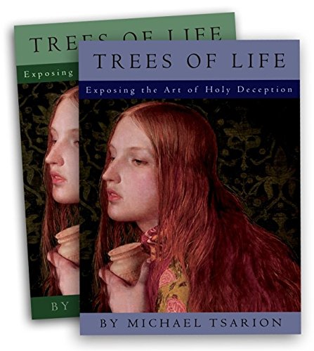 The Trees of Life: Exposing the Art of Holy Deception, Vol 2