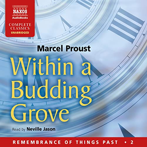 Within a Budding Grove: Remembrance of Things Past, Volume 2