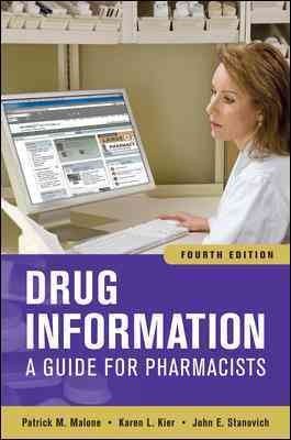 Drug Information: A Guide for Pharmacists[ DRUG INFORMATION: A GUIDE FOR PHARMACISTS ] by Malone, Patrick M. (Author) Aug-17-11[ Paperback ]