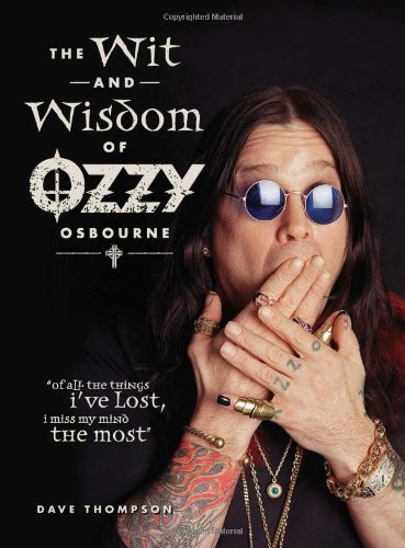 The Wit and Wisdom of Ozzy Osbourne