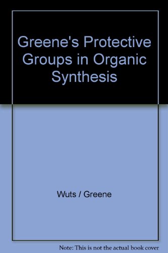 Greene's Protective Groups in Organic Synthesis