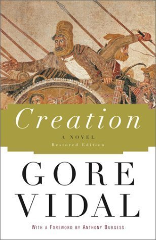 By Gore Vidal: Creation: A Novel