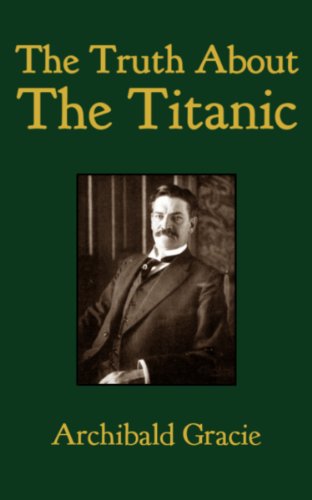 The Truth About The Titanic (Illustrated) (Titanic Landmark Series Book 6)