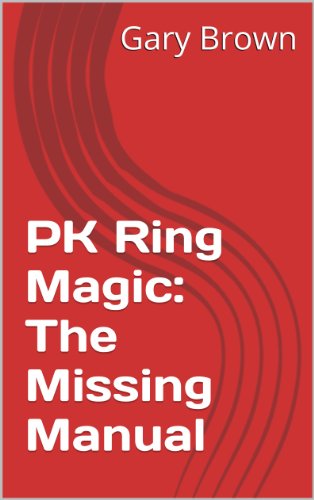 PK Ring Magic: The Missing Manual