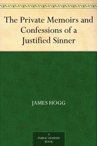 The Private Memoirs and Confessions of a Justified Sinner