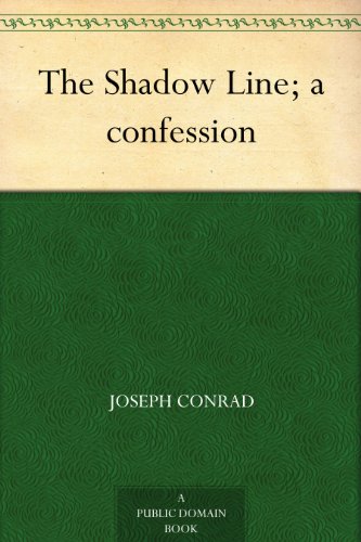 The Shadow Line; a confession (English Edition)
