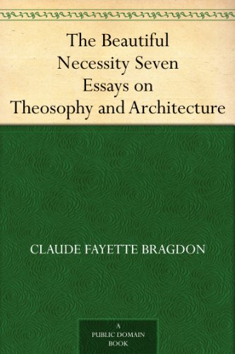 The Beautiful Necessity Seven Essays on Theosophy and Architecture