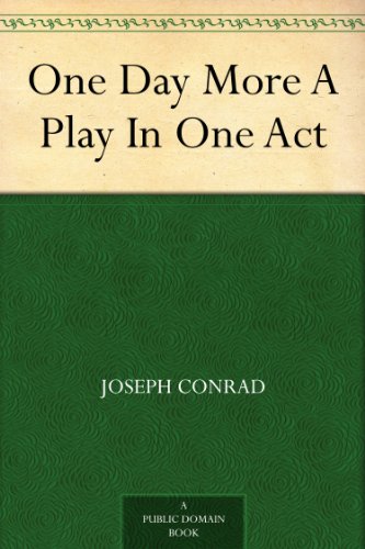One Day More A Play In One Act