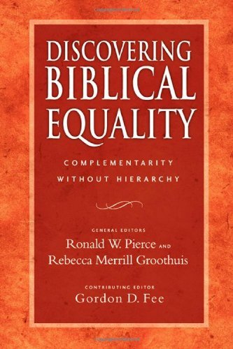 Discovering Biblical Equality: Complementarity Without Hierarchy:2nd (Second) edition