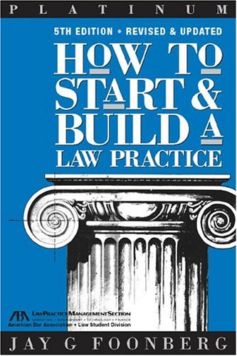 How to Start & Build a Law Practice (Career Series / American Bar Association) by Jay G. Foonberg(2004-04-29)