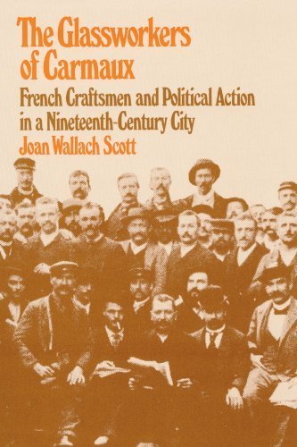 The Glassworkers of Carmaux (Harvard Studies in Urban History) ( Paperback ) by Scott, Joan Wallach published by Harvard University Press
