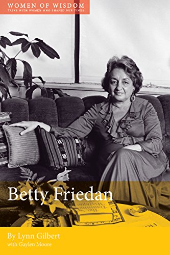 Betty Friedan: Women of Wisdom