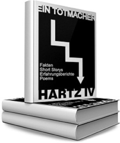 Hartz IV - Ein TOTMACHER (German Edition)