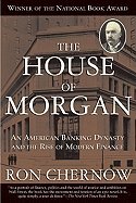 House of Morgan (REV 10) by Chernow, Ron [Paperback (2010)]
