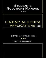 Linear Algebra With Application - Student's Solutions Manual (3rd, 05) by Bretscher, Otto [Paperback (2004)]
