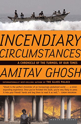 Incendiary Circumstances: A Chronicle of the Turmoil of our Times