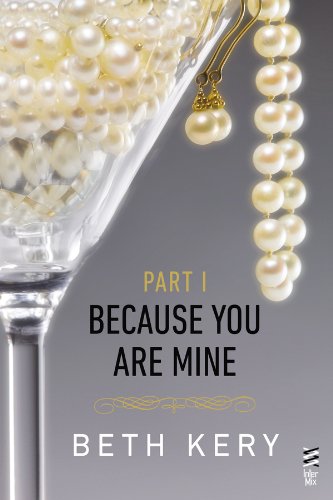 Because You Are Mine Part I: Because You Tempt Me