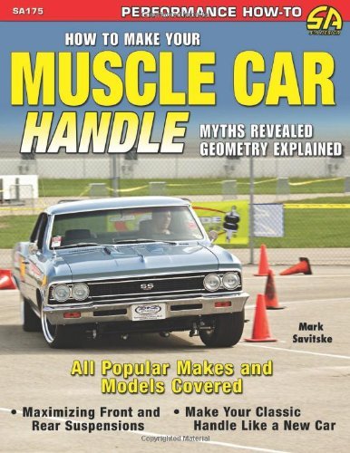 (HOW TO MAKE YOUR MUSCLE CAR HANDLE) BY Savitske, Mark(Author)Paperback on (01 , 2011)