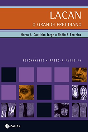 Lacan, o grande freudiano (PAP - Psicanálise) (Portuguese Edition)