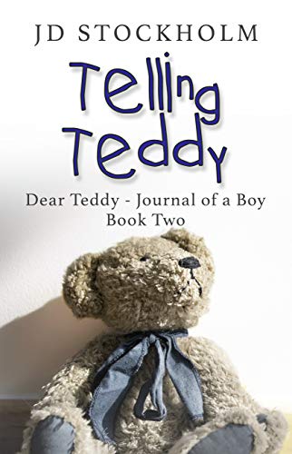 Telling Teddy (Dear Teddy A Journal Of A Boy Book 2)