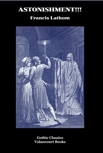 Astonishment!!! (Gothic Classics)