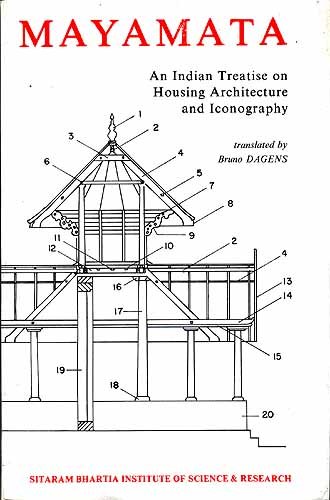 MAYAMATA : An Indian Treatise on Housing Architecture and Iconography