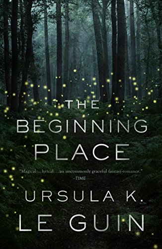 The Beginning Place: A Novel