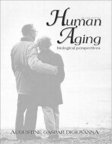 By Augustine G. Digiovanna - Human Aging: Biological Perspectives: 2nd (second) Edition