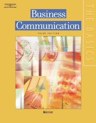 By Patricia Merrier - The Basics: Business Communication: Business Communication: 3rd (third) Edition