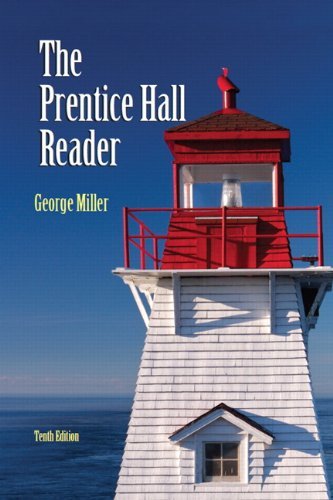 By George E. Miller - The Prentice Hall Reader: 10th (tenth) Edition