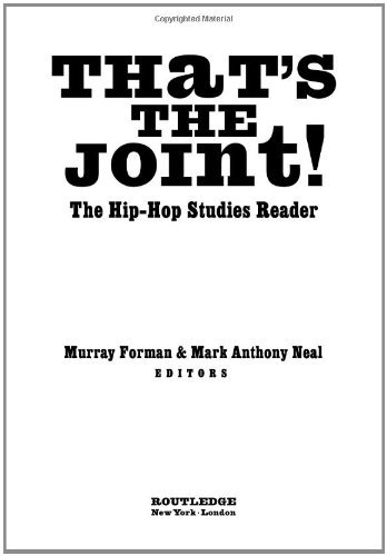 By Murray Forman - That's the Joint! The Hip-hop Studies Reader: 1st (first) Edition