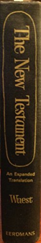 The New Testament : An Expanded Translation: Wuest