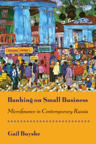 Banking on Small Business: Microfinance in Contemporary Russia: Version 2