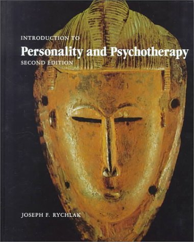 By Joseph F. Rychlak - Introduction to Personality and Psychotherapy: A Theory-Construction Approach: 2nd (second) Edition