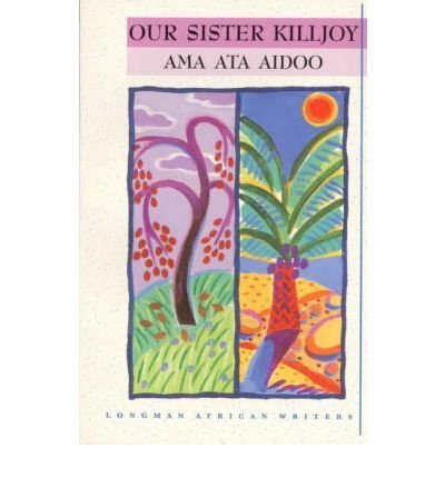 Our Sister Killjoy by Aidoo, Ama Ata ( Author ) ON Feb-13-1997, Paperback