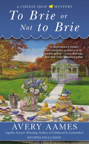 To Brie or Not To Brie (Cheese Shop Mystery Book 4)