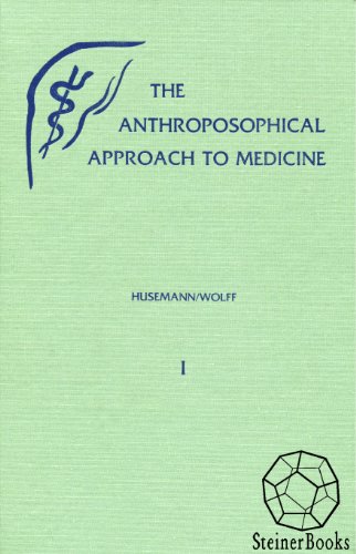The Anthroposophical Approach to Medicine